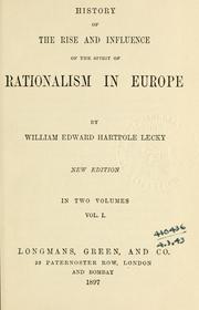 Cover of: History of the rise and influence of the spirit of rationalism in Europe. by William Edward Hartpole Lecky