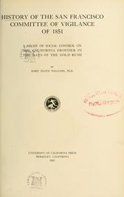 Cover of: History of the San Francisco Committee of Vigilance of 1851 by Mary Floyd Williams