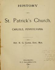 Cover of: History of St. Patrick's Church, Carlisle, Pennsylvania