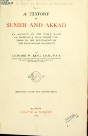 Cover of: A history of Sumer and Akkad: an account of the early races of Babylonia from prehistoric times to the foundation of the Babylonian monarchy