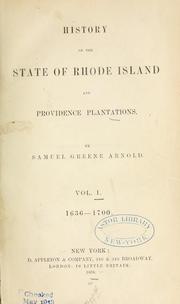 Cover of: History of the state of Rhode Island and Providence plantations by Samuel Greene Arnold