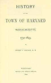 Cover of: History of the town of Harvard, Massachusetts, 1732-1893 by Henry S. Nourse