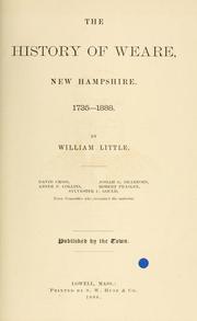 The history of Weare, New Hampshire, 1735-1888 by Little, William