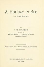 Cover of: A holiday in bed, and other sketches: With a short biographical sketch of the author.