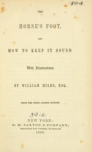 Cover of: The horse's foot and how to keep it sound by Miles, William of Exeter.