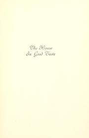 Cover of: The house in good taste by Elsie De Wolfe, Elsie de Wolfe, de Elsie Wolfe, Elsie De Wolfe, Elsie De Wolfe