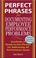 Cover of: Perfect phrases for documenting employee performance problems