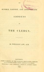 An humble, earnest, and affectionate address to the clergy by William Law