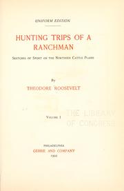 Cover of: Hunting trips of a ranchman by Theodore Roosevelt