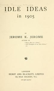 Cover of: Idle ideas in 1905. by Jerome Klapka Jerome