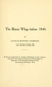 Cover of: The Illinois Whigs before 1846. by Thompson, Charles Manfred