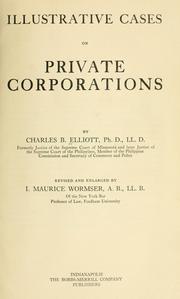 Cover of: Illustrative cases on private corporations by Charles B. Elliott