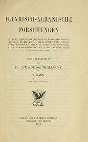 Cover of: Illyrisch-Albanische Forschungen. by Ludwig von Thallóczy