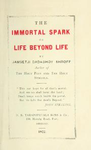 Cover of: The immortal spark, or Life beyond life.