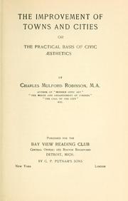 Cover of: The improvement of towns and cities; or, The practical basis of civic sthetics