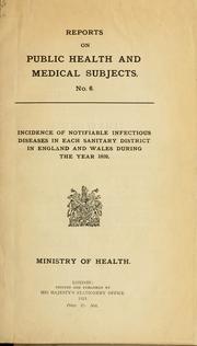 Cover of: Incidence of notifiable infectious diseases in each sanitary district in England and Wales during the year 1920. by Great Britain Ministry of Health