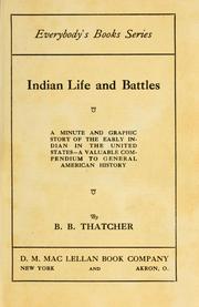 Cover of: Indian life and battles: a minute and graphic story of the early Indian in the United States : a valuable compendium to general American history