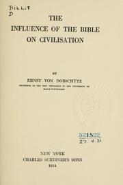 Cover of: The influence of the Bible on civilisation. by Ernst von Dobschütz