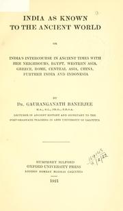India as known to the ancient world by Gauranga Nath Banerjee