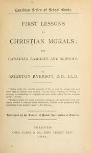 Cover of: First lessons in Christian morals: for Canadian families and schools