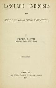 Language exercises for first, second and third book pupils by Peter Smith