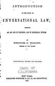 Introduction to the Study of International Law: Designed as an Aid in .. by Theodore Dwight Woolsey