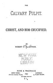 Cover of: The Calvary Pulpit: Christ and Him Crucified