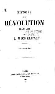 Cover of: Histoire de la révolution française by Jules Michelet