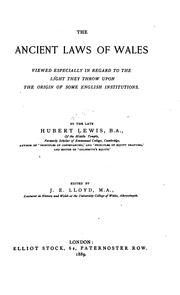 Cover of: The Ancient Laws of Wales: Viewed Especially in Regard to the Light They Throw Upon the Origin ... by HUBERT. LEWIS