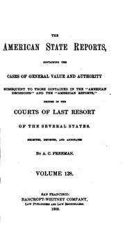 Cover of: The American State Reports: Containing the Cases of General Value and Authority Subsequent to ... by Abraham Clark Freeman, Abraham Clark Freeman