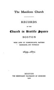 Cover of: The Manifesto Church: Records of the Church in Brattle Square, Boston, with Lists of ... by Church in Brattle Square (Boston, Mass.)