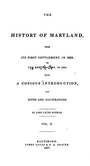 Cover of: The History of Maryland: From Its First Settlement, in 1633, to the Restoration, in 1660