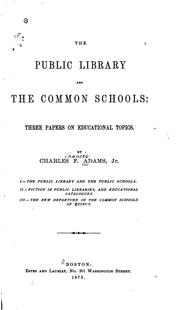 Cover of: The Public Library and the Common Schools by Charles Francis Adams Jr.