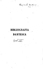 Cover of: Bibliografia dantesca: ossia, Catalogo delle edizioni