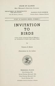 Cover of: Invitation to birds: a few of the common birds of Illinois, an invitation to know and enjoy them.