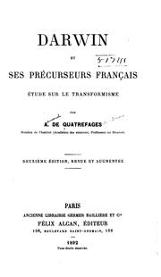 Cover of: Darwin et ses précurseurs français: étude sur le transformisme by Armand de Quatrefages de Bréau