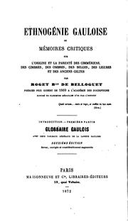 Cover of: Ethnogénie gauloise, ou, Mémoires critiques sur l'origine et la parenté des ...