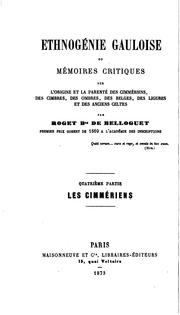 Cover of: Ethnogénie gauloise, ou, Mémoires critiques sur l'origine et la parenté des ...