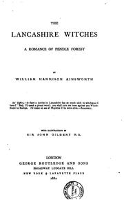 Cover of: The Lancashire Witches: A Romance of Pendle Forest by William Harrison Ainsworth, John Gilbert