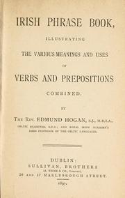 Cover of: Irish phrase book: illustrating the various meanings and uses of verbs and prepositions