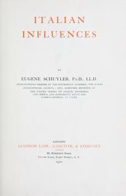 Cover of: Italian influences by Eugene Schuyler, Eugene Schuyler