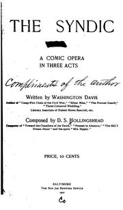 The Syndic: A Comic Opera in Three Acts by Washington Davis, D . S. Hollingshead