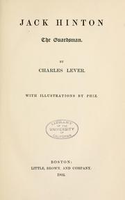 Cover of: Jack Hinton, the guardsman by Charles James Lever