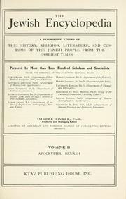 Cover of: The Jewish encyclopedia: a descriptive record of the history, religion, literature, and customs of the Jewish people from the earliest times to the present day