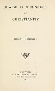 Jewish forerunners of Christianity by Adolphe Danziger De Castro