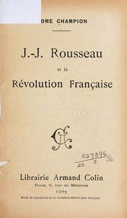 Cover of: J.-J. Rousseau et la Révolution française. by Edmé Champion