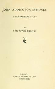 John Addington Symonds by Van Wyck Brooks