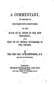 Cover of: A Commentary, by Writers of the First Five Centuries, on the Place of St. Peter in the New ... by 