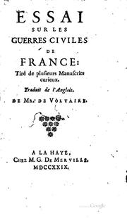 Cover of: Essai sur les guerres civiles de France: tiré de plusieurs manuscrits curieux