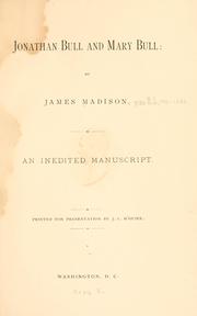 Jonathan Bull and Mary Bull by James Madison